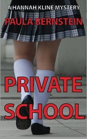 Private School: A Hannah Kline Mystery (Hannah Kline Mysteries) (Volume 2)