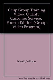 Crisp Group Training Video: Quality Customer Service,  Fourth Edition (Group Video Program)