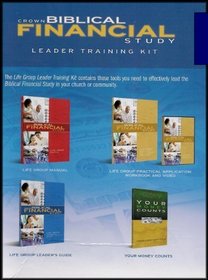 Crown Biblical Financial Study: Life Group Leader Training Kit (Life Group Manual, Practical Application Workbook and Video, Leader's Guide, Your Money Counts) [4 Books/1 DVD Video] (Life Group Practical Application Workbook)