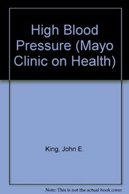 Guia De LA Clinica Mayo Sobre Hipertension (Mayo Clinic on Health)