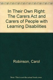 In Their Own Right: The Carers Act and Carers of People With Learning Disabilities