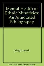 Mental Health of Ethnic Minorities: An Annotated Bibliography