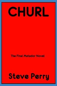 Churl (Matador, Bk 10)