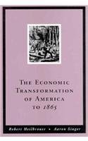 The Economic Transformation of America to 1865
