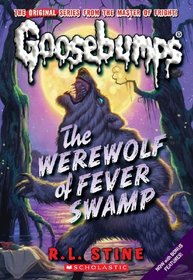 The Werewolf Of Fever Swamp (Turtleback School & Library Binding Edition) (Goosebumps)