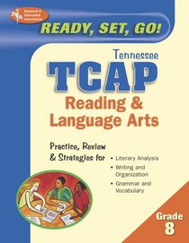 Ready, Set, Go! TN TCAP Reading and Language Arts, 8th Grade (REA) (Ready, Set, Go!)