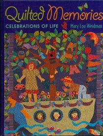 Quilted Memories: Celebrations of Life