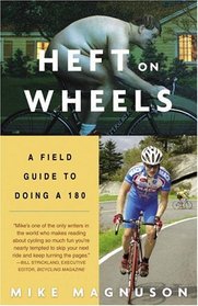 Heft on Wheels : A Field Guide to Doing a 180