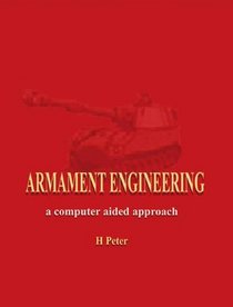 Armament Engineering: A Computer Aided Approach