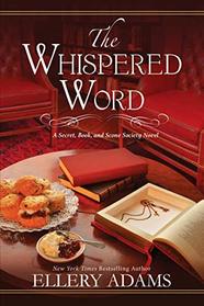 The Whispered Word (Secret, Book, & Scone Society, Bk 2)