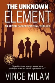 The Unknown Element: An Action-Packed Thriller (Challenged World)