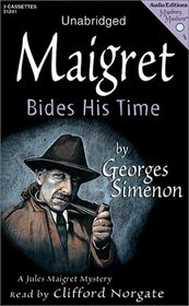 Maigret Bides His Time (Mystery Masters Series)