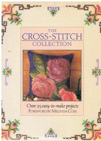 THE CROSS-STITCH COLLECTION: OVER 25 EASY TO MAKE PROJECTS