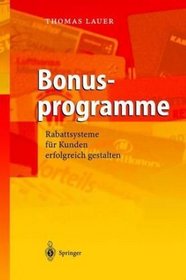 Bonusprogramme: Rabattsysteme fr Kunden erfolgreich gestalten (German Edition)
