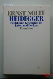 Martin Heidegger: Politik und Geschichte im Leben und Denken (German Edition)