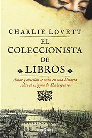 El coleccionista de libros: Amor y obsesin se unen en una historia sobre el enigma de Shakespeare (Spanish Edition)