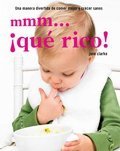 Mmm... que rico!/ Yummy Baby (Spanish Edition)