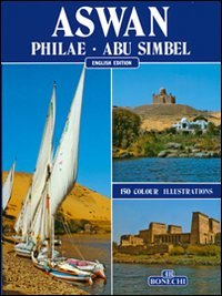 Aswan , Philae, Abu Simbel [English Edition]