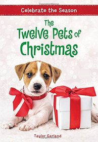 Celebrate the Season: The Twelve Pets of Christmas