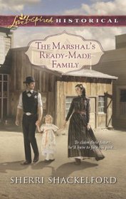 The Marshal's Ready-Made Family (Love Inspired Historical, No 220)