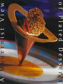 A Modernist View of Plated Desserts (Grand Finales)