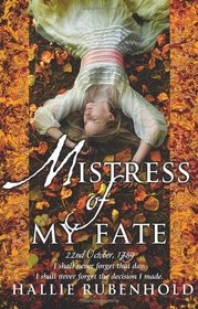 Mistress of My Fate: Bk. 1: The Confessions of Henrietta Lightfoot