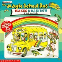 The Magic School Bus Makes A Rainbow