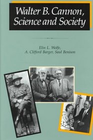 Walter B. Cannon: Science and Society