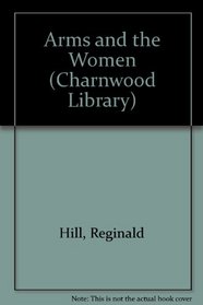 Arms and the Women (Charnwood Library)