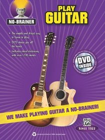 No-Brainer Play Guitar: We Make Playing Guitar a No-Brainer! (Book & DVD)