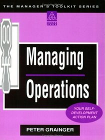 Managing Operations (Manager's Toolkit Series)