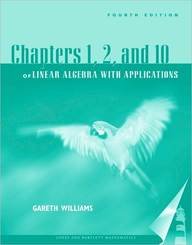 Chapters 1,2, & 10 of Linear Algebra with Appl 4e
