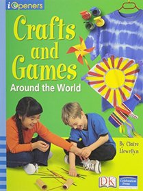 IOPENERS CRAFTS AND GAMES AROUND THE WORLD SINGLE GRADE 5 2005C