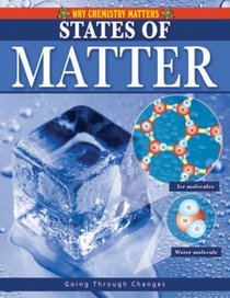 States of Matter (Why Chemistry Matters)
