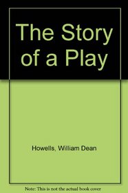 Story Of A Play (Notable American Authors)