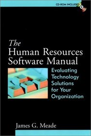 The Human Resources Software Handbook : Evaluating Technology Solutions for Your Organization
