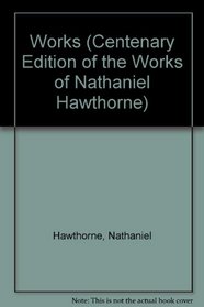 CENTENARY ED WORKS NATHANIEL: VOL. XII, THE AMERICAN CLAIMANT MANUSCRIPTS (Centenary Edition of the Works of Nathaniel Hawthorne, Vol XII)
