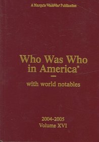 Who Was Who In America 2004-2005: with world notables (Who Was Who in America)