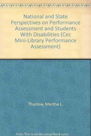 National and State Perspectives on Performance Assessment and Students With Disabilities (Cec Mini-Library Performance Assessment)