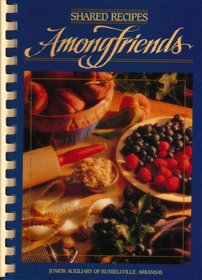 Among Friends: Shared Recipes