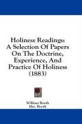 Holiness Readings: A Selection Of Papers On The Doctrine, Experience, And Practice Of Holiness (1883)