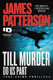 Till Murder Do Us Part (ID True Crime, 6)