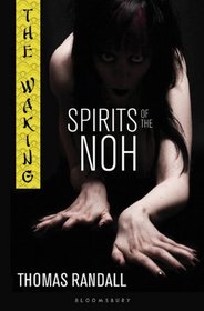 Spirits of the Noh (Waking, Bk 2)