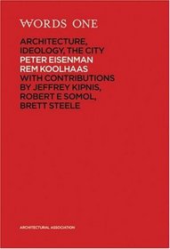AA Words One: Supercritical: Peter Eisenman Meets Rem Koolhaas