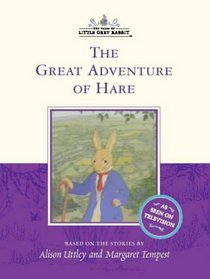 The Adventures of Hare (The Tales of Little Grey Rabbit)
