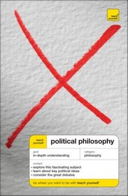 Teach Yourself Political Philosphy (Teach Yourself: Philosophy & Religion)
