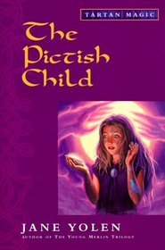 The Pictish Child: Tartan Magic, Book Two