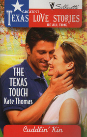 The Texas Touch (Cuddlin' Kin) (Greatest Texas Love Stories of All Time, No 47)