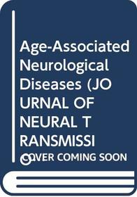 Age-Associated Neurological Diseases (Journal of Neural Transmission Supplementum)