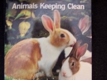 ANIMALS KEEPING CLEAN (Animal Photo Essays)